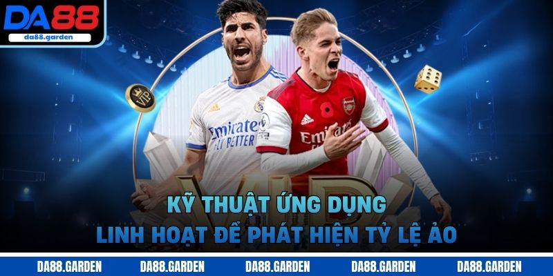 Cách Nhận Biết Kèo Dụ, Kèo Ảo Hiệu Quả Nhất Hiện Nay - SO68.GAMES