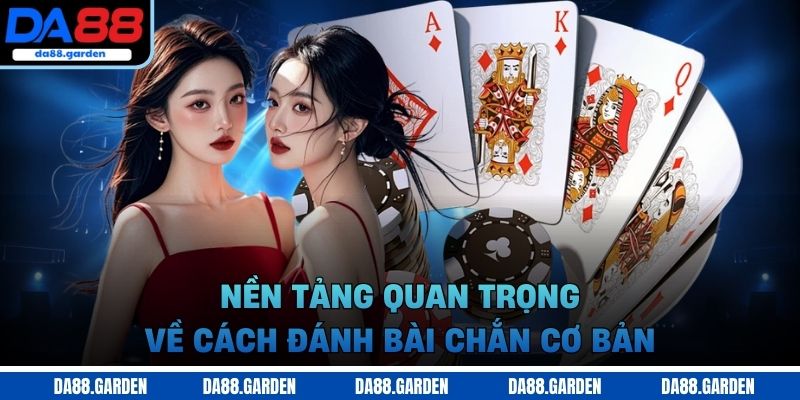 Cách Đánh Bài Chắn Hiệu Quả Và Bí Kíp Thắng Đậm - SO68.GAMES