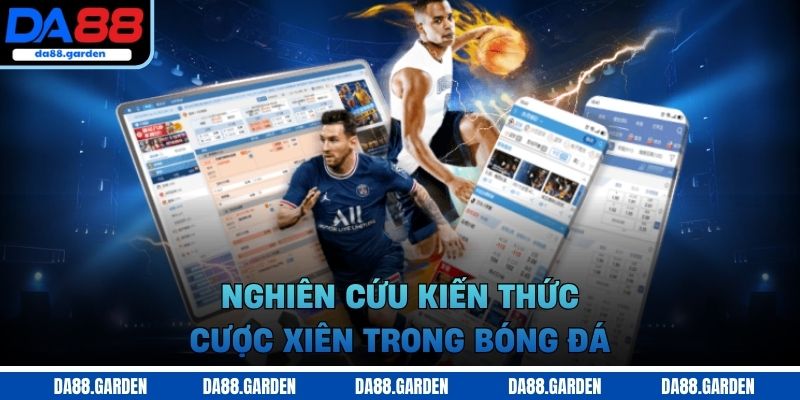 Cược Xiên Trong Bóng Đá - Chiến Thuật Chinh Phục Đỉnh Cao - SO68.GAMES