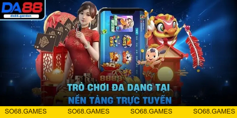 Casino DA88 – Thử Thách May Mắn, Rinh Ngay Thưởng Khủng 2026 - SO68.GAMES
